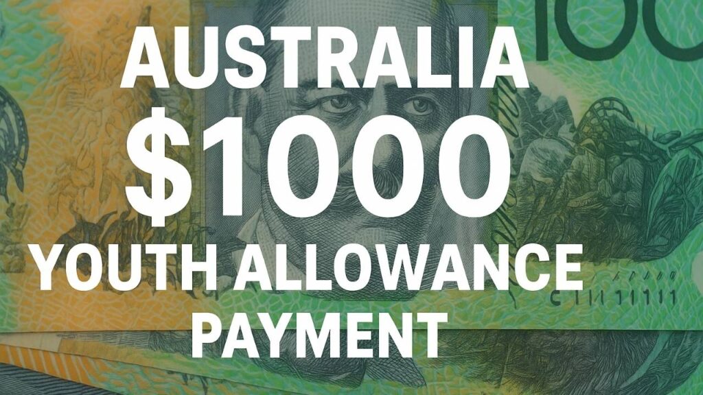 Australia $1000 Youth Allowance Payment