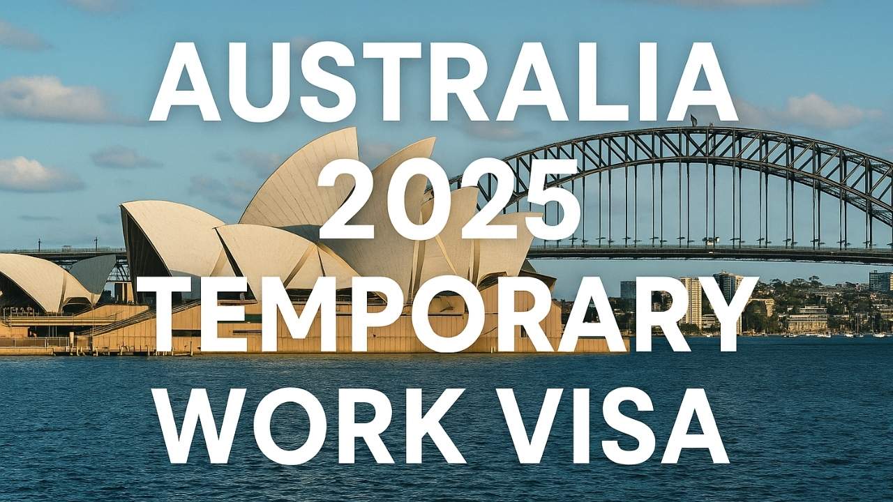 Australia 2025 Temporary Work Visa