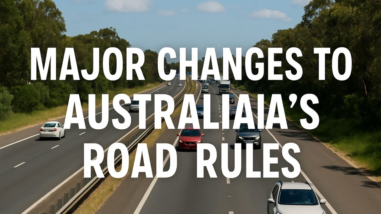 Australia Road Rules Changed