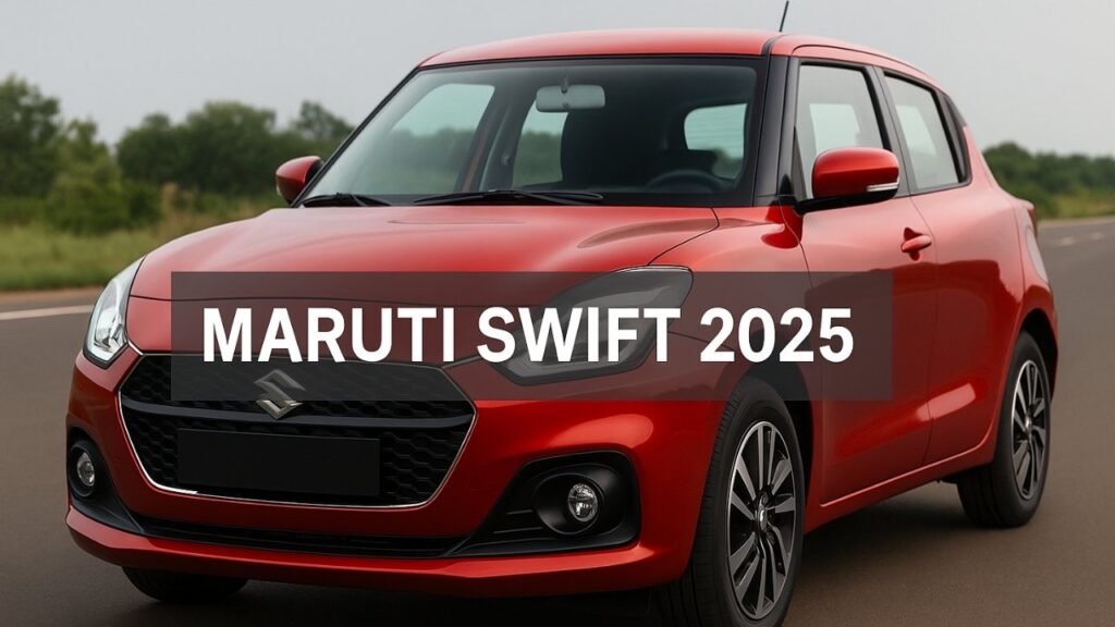 Maruti Swift 2025