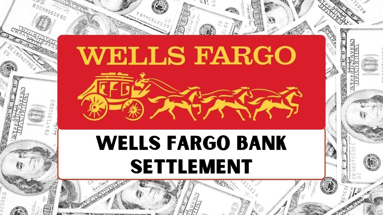 Wells Fargo Bank Settlement Update
